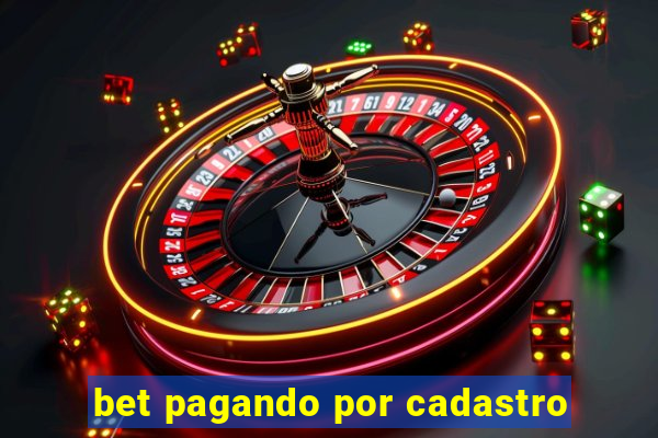 bet pagando por cadastro